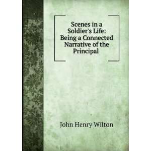   Connected Narrative of the Principal . John Henry Wilton Books
