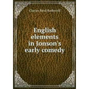  English elements in Jonsons early comedy a dissertation 