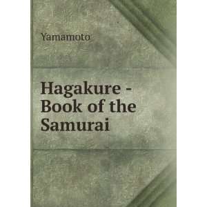  Hagakure   Book of the Samurai Yamamoto Books