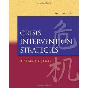  Crisis Intervention Strategies [Hardcover] Richard K 