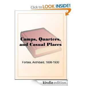 Camps, Quarters, and Casual Places Archibald Forbes  