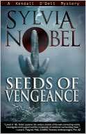   Seeds of Vengeance (Kendall ODell Series #4) by 