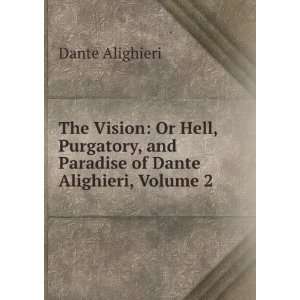   of Dante Alighieri, Volume 2 Dante Alighieri  Books