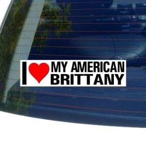  I Love Heart My AMERICAN BRITTANY   Dog Breed   Window 