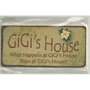 Vintage Style Sign Saying, GiGis HOUSE What Happens at GiGis House 
