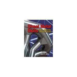  Sheet Metal Skills Tools, Materials, and Processes 