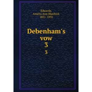  Debenhams vow. 3 Amelia Ann Blanford, 1831 1892 Edwards 