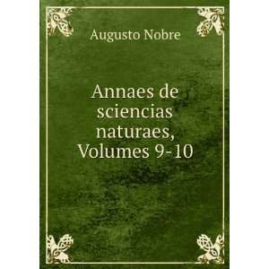  Annaes de sciencias naturaes, Volumes 9 10 Augusto Nobre Books