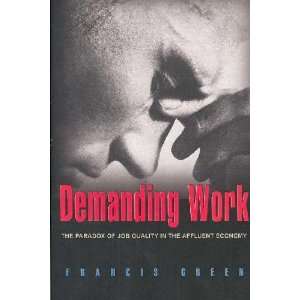  Demanding Work Francis Green Books