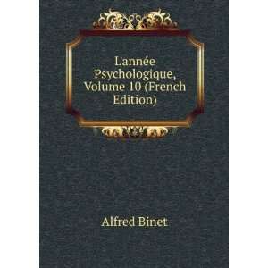   Psychologique, Volume 10 (French Edition) Alfred Binet Books