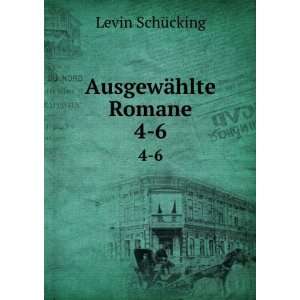  AusgewÃ¤hlte Romane. 4 6 Levin SchÃ¼cking Books