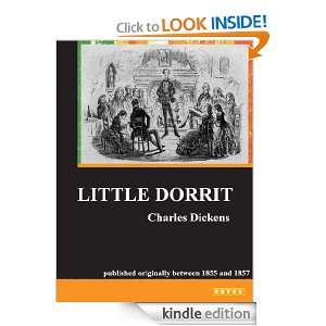 Little Dorrit by Charles Dickens (Annotated) Charles Dickens  