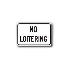 Metal Sign 18x12 No Loitering 