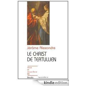 Le Christ de Tertullien (Jésus et Jésus Christ) (French Edition 