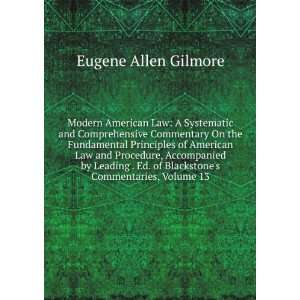   Blackstones Commentaries, Volume 13 Eugene Allen Gilmore 