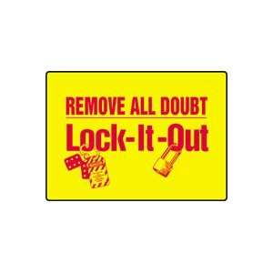  REMOVE ALL DOUBT LOCK IT OUT (W/GRAPHIC) 10 x 14 Dura 