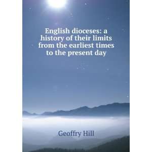 English dioceses a history of their limits from the earliest times to 