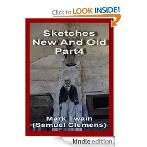 Sketches New And Old,Part4 (Annotated) Mark Twain (Samuel Clemens 