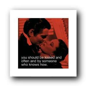  Gone With Wind Kissed Often Quote 16X16 Poster Ss083