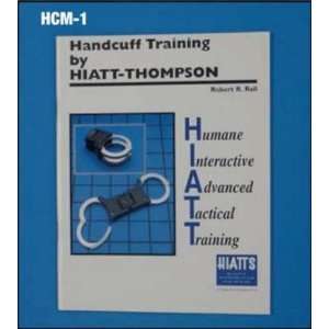  Hiatt Thompson Handcuff Training Manual 36 Pa HCM1 Sports 