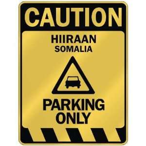   CAUTION HIIRAAN PARKING ONLY  PARKING SIGN SOMALIA 