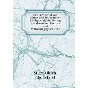   Rechts  und Verfassungsgeschichte Ulrich, 1868 1938 Stutz Books