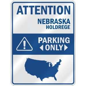  ATTENTION  HOLDREGE PARKING ONLY  PARKING SIGN USA CITY 