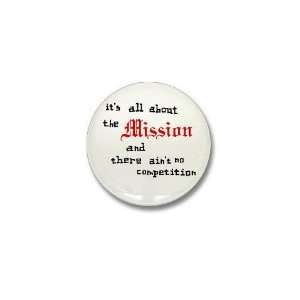  All About the Mission California Mini Button by  