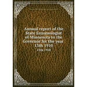 Annual report of the State Entomologist of Minnesota to the Governor 