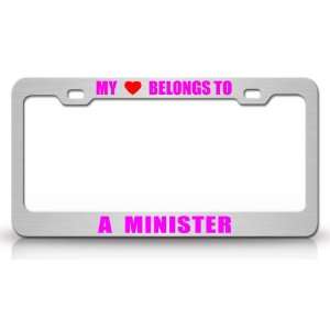 MY HEART BELONGS TO A MINISTER Occupation Metal Auto License Plate 