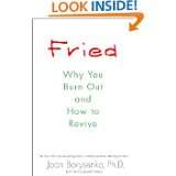 Fried Why You Burn Out and How to Revive by Joan Borysenko (Jan 1 