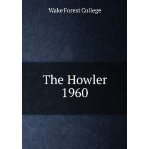  The Howler. 1960 Wake Forest College Books
