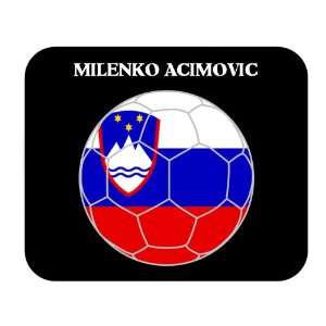  Milenko Acimovic (Slovenia) Soccer Mouse Pad Everything 