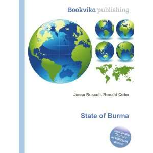  State of Burma Ronald Cohn Jesse Russell Books