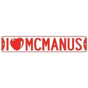   I LOVE MCMANUS  STREET SIGN
