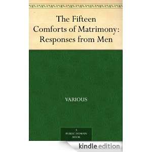 The Fifteen Comforts of Matrimony Responses from Men Various  
