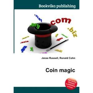  Coin magic Ronald Cohn Jesse Russell Books