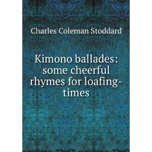   cheerful rhymes for loafing times Charles Coleman Stoddard Books