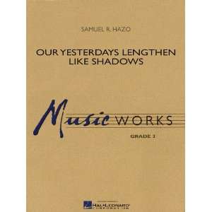  Our Yesterdays Lengthen Like Shadows Musical Instruments