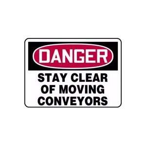   STAY CLEAR OF MOVING CONVEYORS 10 x 14 Aluminum Sign Home