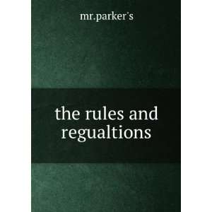  the rules and regualtions mr.parkers Books