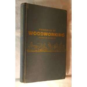  PRINCIPLES OF WOODWORKING Herman Hjorth, Yes Books