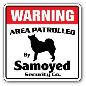   SAMOYED  Security Sign  Area Patrolled by pet signs 