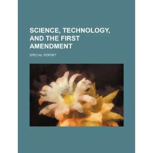  Science, technology, and the first amendment special 