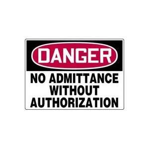   ADMITTANCE WITHOUT AUTHORIZATION 10 x 14 Aluminum Sign Home