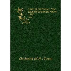 com Town of Chichester, New Hampshire annual report. 1898 Chichester 