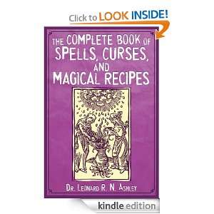 The Complete Book of Spells, Curses, and Magical Recipes Leonard 