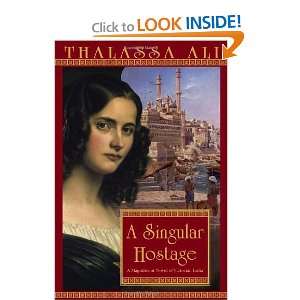  A Singular Hostage [Paperback] Thalassa Ali Books