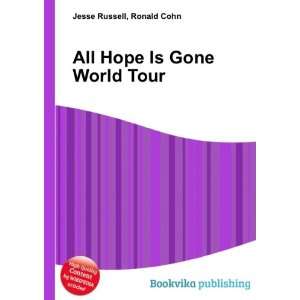 All Hope Is Gone World Tour Ronald Cohn Jesse Russell  