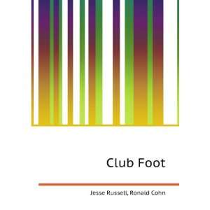 Club Foot Ronald Cohn Jesse Russell  Books